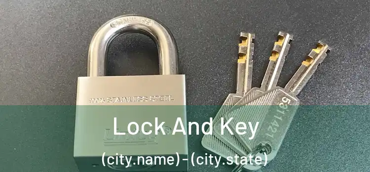  Lock And Key (city.name) - (city.state)