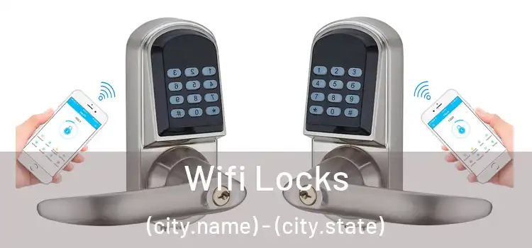  Wifi Locks (city.name) - (city.state)